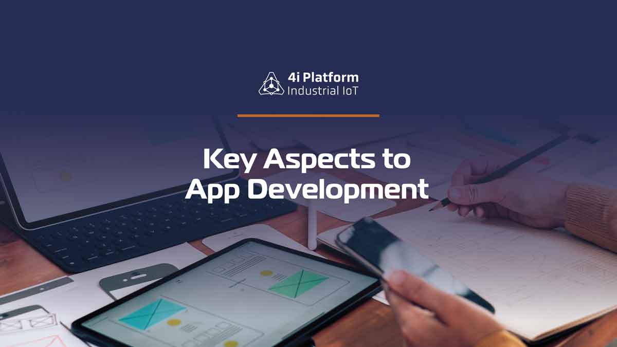 IoT Application Development Tips - 4i Platform blog