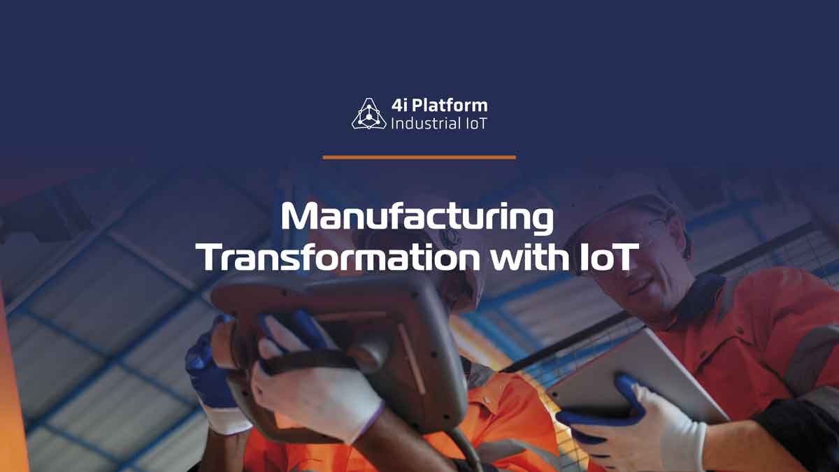 IoT Trends in Manufacturing You Should Know - 4i Platform blog